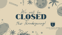 We're Closed this Thanksgiving Animation