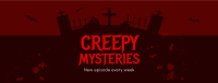 Creepy Mysteries  Facebook Cover