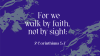 Walk by Faith YouTube Video Image Preview