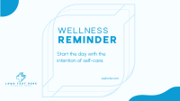 Wellness Self Reminder Animation