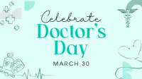 Celebrate Doctor's Day Video Image Preview