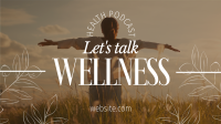 Wellness Podcast Video