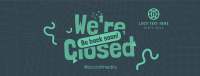 Quirky We're Closed Facebook Cover