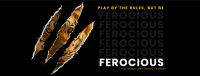 Be ferocious Facebook Cover