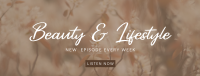 Beauty and Lifestyle Podcast Facebook Cover Image Preview