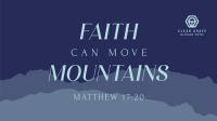 Faith Move Mountains YouTube Video Image Preview