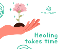 Healing Takes Time Facebook Post