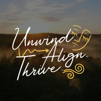 Unwind, Align, and Thrive Instagram Post