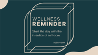 Wellness Self Reminder Video