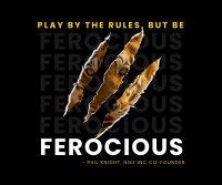 Be ferocious Facebook Post