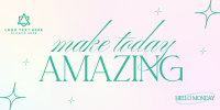 Make Today Amazing Twitter Post