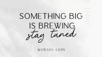 Something is Brewing Stay Tuned Facebook Event Cover