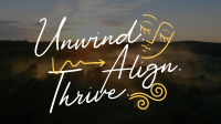 Unwind, Align, and Thrive Animation