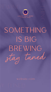 Something is Brewing Stay Tuned Instagram Reel Image Preview