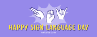 Hey, Happy Sign Language Day! Facebook Cover