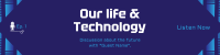 Life & Technology Podcast LinkedIn Banner Image Preview