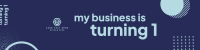 My Business Is Turning 1 LinkedIn Banner Image Preview