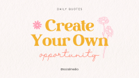 Create Your Own Opportunity Facebook Event Cover