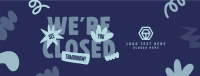 We're Closed Today Facebook Cover