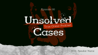 Unsolved Crime Podcast Video