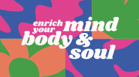 Mind Body & Soul YouTube Video