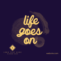 Life goes on Instagram Post