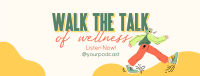 Walk Wellness Podcast Facebook Cover