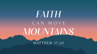 Faith Move Mountains Animation