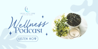 Wellness Podcast Twitter Post