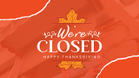 Autumn Thanksgiving We're Closed  Animation