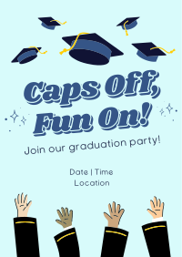 Caps Off Fun On Graduation Party Flyer