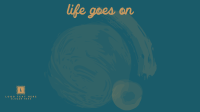 Life goes on Zoom Background Design