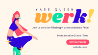 Yass Queen Werk! Facebook Event Cover