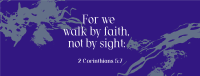 Walk by Faith Facebook Cover Image Preview