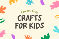 Easy Crafts for Kids Pinterest Cover Design