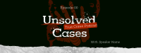 Unsolved Crime Podcast Facebook Cover