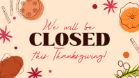 We're Closed this Thanksgiving Video