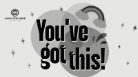 You Got This Animation